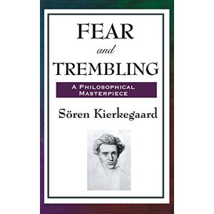 Kierkegaard, Soren Fear and Trembling Kierkegaard, Soren Fear and Trembling