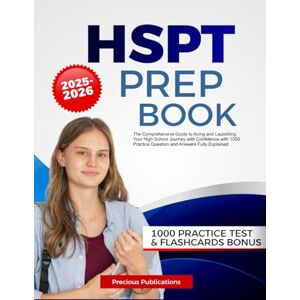 R. Bennett, Emily HSPT Prep Book 2025-2026: The Comprehensive Guide to Acing the and Launching Your High School Journey with Confidence with 1000 Practice Question and Answers Fully Explained R. Bennett, Emily HSPT Prep Book 2025-2026: The Comprehensive Guide to Acing the and Launching Your High School Journey with Confidence with 1000 Practice Question and Answers Fully Explained