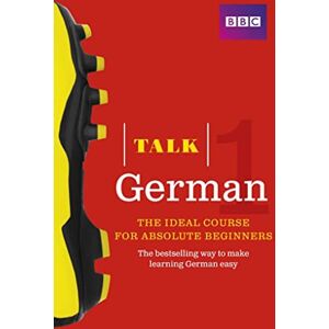 Wood, Jeanne Talk German 1 (Book/CD Pack): The ideal German course for absolute beginners Wood, Jeanne Talk German 1 (Book/CD Pack): The ideal German course for absolute beginners