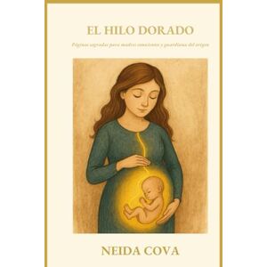 Cova, Neida EL HILO DORADO Cova, Neida EL HILO DORADO