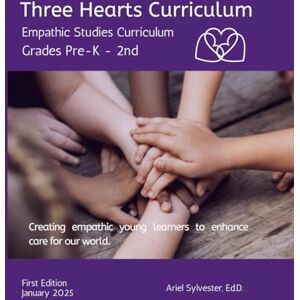 Sylvester, Dr. Ariel Three Hearts Curriculum Sylvester, Dr. Ariel Three Hearts Curriculum