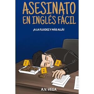 Vega+ Asesinato en inglés fácil: Una novela de misterio para aprender inglés Vega+ Asesinato en inglés fácil: Una novela de misterio para aprender inglés