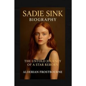 Frostbourne, Alderian Sadie Sink Biography: The Untold Journey of a Star Reborn Frostbourne, Alderian Sadie Sink Biography: The Untold Journey of a Star Reborn