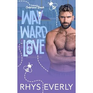 Everly, Rhys Wayward Love: A grumpy/sunshine small town romance (Cedarwood Beach) Everly, Rhys Wayward Love: A grumpy/sunshine small town romance (Cedarwood Beach)