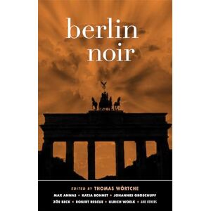 Wortche, Thomas Berlin Noir (Akashic Noir) Wortche, Thomas Berlin Noir (Akashic Noir)