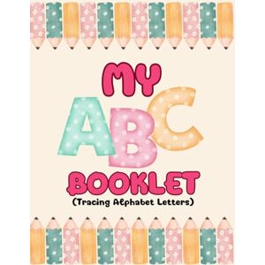T, SL MY ABC BOOKLET: Tracing Alphabet Letters T, SL MY ABC BOOKLET: Tracing Alphabet Letters