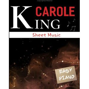 Wiles, Nathan S Carole King Sheet Music For Piano: Tapestry Easy Piano Wiles, Nathan S Carole King Sheet Music For Piano: Tapestry Easy Piano