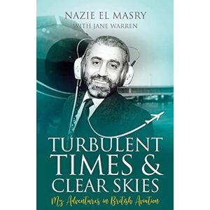 Warren, Jane Turbulent Times & Clear Skies: My Adventures in British Aviation (RAF & Military Aviation: War Stories, True Stories of Flight, and Survival) Warren, Jane Turbulent Times & Clear Skies: My Adventures in British Aviation (RAF & Military Aviation: War Stories, True Stories of Flight, and Survival)