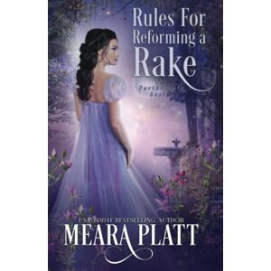 Platt, Meara Rules for Reforming a Rake: Volume 3 (The Farthingale Series) Platt, Meara Rules for Reforming a Rake: Volume 3 (The Farthingale Series)
