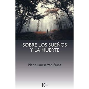 Franz, Marie-Louise Von Sobre los sueños y la muerte Franz, Marie-Louise Von Sobre los sueños y la muerte