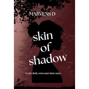 D, Marvens SKIN OF SHADOW: A Dark Fantasy Romance: 1 (Thorns of Starlight) D, Marvens SKIN OF SHADOW: A Dark Fantasy Romance: 1 (Thorns of Starlight)
