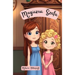ALEKSIEJCZYK, MALWINA Magiczna szafa ALEKSIEJCZYK, MALWINA Magiczna szafa