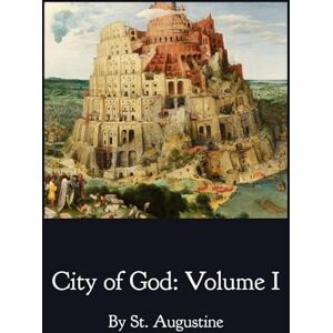 Hippo, St. Augustine City of God: Volume I Hippo, St. Augustine City of God: Volume I