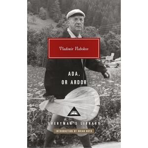 Nabokov, Vladimir Ada: or Ardor (Everyman’s Library Contemporary Classics) Nabokov, Vladimir Ada: or Ardor (Everyman’s Library Contemporary Classics)