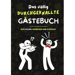 Maximus, Dr. Libido Das durchgeknallte Gästebuch: Für Erwachsene, Teenager und Menschen mit Humor: lustiges Gästebuch für Hochzeit, Geburtstag, Klo, Beifahrer oder sonstige Events und Orte Maximus, Dr. Libido Das durchgeknallte Gästebuch: Für Erwachsene, Teenager und Menschen mit Humor: lustiges Gästebuch für Hochzeit, Geburtstag, Klo, Beifahrer oder sonstige Events und Orte