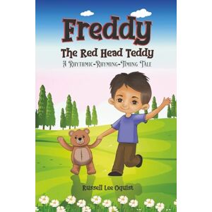 Lee Freddy The Red Head Teddy: A Rhythmic-Rhyming-Timing Tale Lee Freddy The Red Head Teddy: A Rhythmic-Rhyming-Timing Tale
