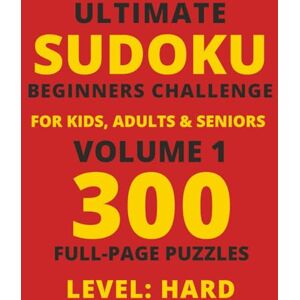 Myth Press LLC, Mystic Ultimate Sudoku Beginners Challenge: Level Hard Volume 1 Myth Press LLC, Mystic Ultimate Sudoku Beginners Challenge: Level Hard Volume 1