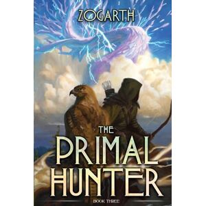 Zogarth The Primal Hunter 3: A LitRPG Adventure Zogarth The Primal Hunter 3: A LitRPG Adventure