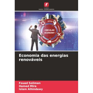 Soliman, Fouad Economia das energias renováveis Soliman, Fouad Economia das energias renováveis