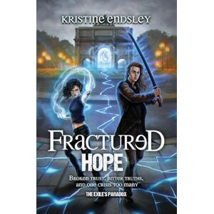 Endsley, Kristine Fractured Hope Endsley, Kristine Fractured Hope