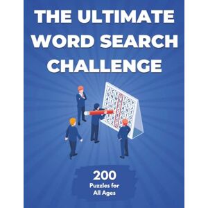 Sartoris, Dustin The Ultimate Word Search Challenge: 200 Puzzles for All Ages (The Ultimate Puzzle Challenge) Sartoris, Dustin The Ultimate Word Search Challenge: 200 Puzzles for All Ages (The Ultimate Puzzle Challenge)