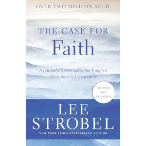 Lee CASE FOR FAITH UPDATED SC: A Journalist Investigates the Toughest Objections to Christianity (Case for ... Series) Lee CASE FOR FAITH UPDATED SC: A Journalist Investigates the Toughest Objections to Christianity (Case for ... Series)