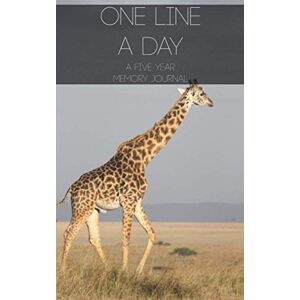 Notebooks, One Line Memories One Line A Day: A Five Year Memory Journal Giraffe walking on brown grass: ( 5x8" One Page Per Day 5 Year Diary ) Notebooks, One Line Memories One Line A Day: A Five Year Memory Journal Giraffe walking on brown grass: ( 5x8" One Page Per Day 5 Year Diary )