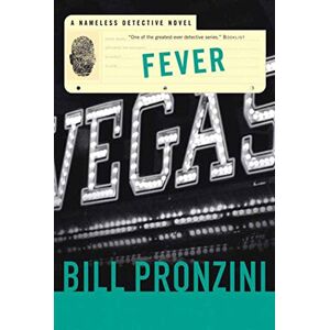 Pronzini, Bill Fever: A Nameless Detective Novel: 35 (Nameless Detective Novels) Pronzini, Bill Fever: A Nameless Detective Novel: 35 (Nameless Detective Novels)
