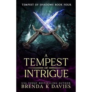Davies, Brenda K. A Tempest of Intrigue (Tempest of Shadows Book 4) Davies, Brenda K. A Tempest of Intrigue (Tempest of Shadows Book 4)