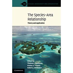 The Species–Area Relationship: Theory and Application (Ecology, Biodiversity and Conservation) The Species–Area Relationship: Theory and Application (Ecology, Biodiversity and Conservation)
