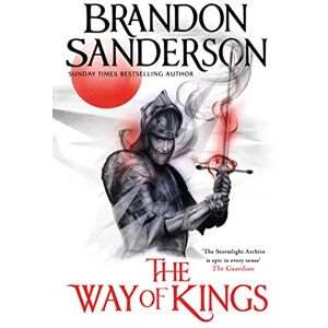 Sanderson, Brandon The Way of Kings: The first book of the breathtaking epic Stormlight Archive from the worldwide fantasy sensation Sanderson, Brandon The Way of Kings: The first book of the breathtaking epic Stormlight Archive from the worldwide fantasy sensation