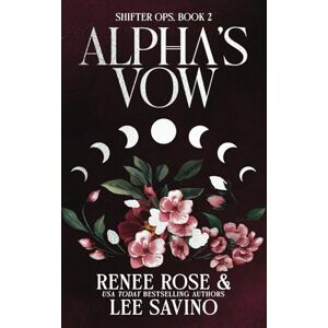 Rose, Renee Alpha's Vow: Discreet Edition (Shifter Ops series) Rose, Renee Alpha's Vow: Discreet Edition (Shifter Ops series)