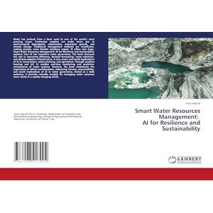 Hajirad, Iman Smart Water Resources Management: AI for Resilience and Sustainability Hajirad, Iman Smart Water Resources Management: AI for Resilience and Sustainability