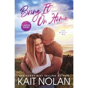 Nolan, Kait Bring It On Home: 4 (The Misfit Inn) Nolan, Kait Bring It On Home: 4 (The Misfit Inn)