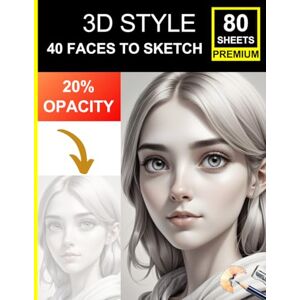 Khajeb, Mr Kamal 3D Style Portrait Sketchbook: 40 Faces to Draw in 20% Opacity: Traceable Face References to Master Structure, Proportion & Shading – 80 Premium Sheets for Artists Khajeb, Mr Kamal 3D Style Portrait Sketchbook: 40 Faces to Draw in 20% Opacity: Traceable Face References to Master Structure, Proportion & Shading – 80 Premium Sheets for Artists