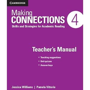 Williams, Jessica Making Connections Level 4 Teacher's Manual: Skills and Strategies for Academic Reading Williams, Jessica Making Connections Level 4 Teacher's Manual: Skills and Strategies for Academic Reading