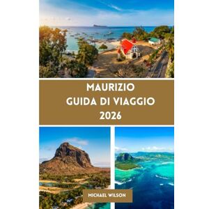 Wilson Maurizio Guida di viaggio 2026 Wilson Maurizio Guida di viaggio 2026