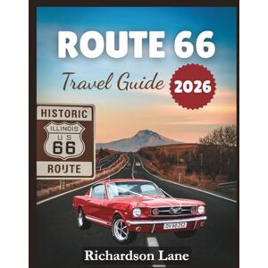 Lane, Richardson Route 66 Travel Guide 2026: "Iconic Stops, Hidden Gems, Essential Tips” Lane, Richardson Route 66 Travel Guide 2026: "Iconic Stops, Hidden Gems, Essential Tips”