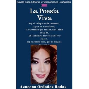 Ordoñez Rodas, Azucena La Poesía Viva Ordoñez Rodas, Azucena La Poesía Viva