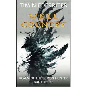 Niederriter, Tim Well Country (Realm of the Demon Hunter) Niederriter, Tim Well Country (Realm of the Demon Hunter)