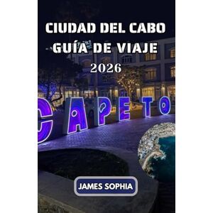SOPHIA, JAMES Guida turistica di Città del Capo 2026: La Ciudad portuaria en la costa suroeste de Sudáfrica, en una península bajo la imponente Montaña de la Mesa. SOPHIA, JAMES Guida turistica di Città del Capo 2026: La Ciudad portuaria en la costa suroeste de Sudáfrica, en una península bajo la imponente Montaña de la Mesa.