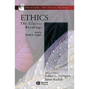 Ethics: The Classic Readings (Philosophy: The Classic Readings) Ethics: The Classic Readings (Philosophy: The Classic Readings)