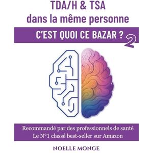 Monge, Noelle TDA/H et TSA dans la même personne: C'est quoi ce bazar ? Monge, Noelle TDA/H et TSA dans la même personne: C'est quoi ce bazar ?