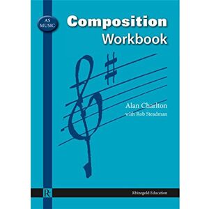 Alan Charlton AS Music Composition Workbook. Workbooks. Alan Charlton AS Music Composition Workbook. Workbooks.