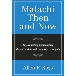 Ross An Expository Commentary Based on Detailed Exegeti cal Analysis Ross An Expository Commentary Based on Detailed Exegeti cal Analysis