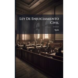 Ley De Enjuiciamiento Civil Ley De Enjuiciamiento Civil