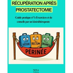 WITTMAN BRIGITTA, BALOGH Récupération après prostatectomie: Guide pratique n°1 d’exercices et de conseils par un kinésithérapeute WITTMAN BRIGITTA, BALOGH Récupération après prostatectomie: Guide pratique n°1 d’exercices et de conseils par un kinésithérapeute