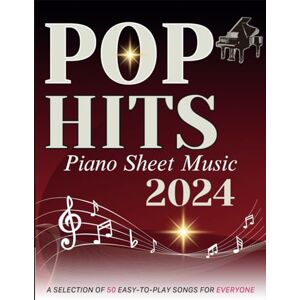Fant, Iysha Pop Hits Piano Sheet Music 2024: A selection of 50 easy-to-play songs for everyone Fant, Iysha Pop Hits Piano Sheet Music 2024: A selection of 50 easy-to-play songs for everyone