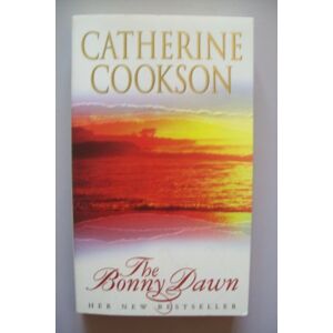 Cookson, Catherine The Bonny Dawn Cookson, Catherine The Bonny Dawn