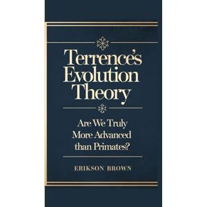 Brown, Erikson Terrence Howard’s Evolution Theory: Are We Truly More Advanced Than Primates? Brown, Erikson Terrence Howard’s Evolution Theory: Are We Truly More Advanced Than Primates?